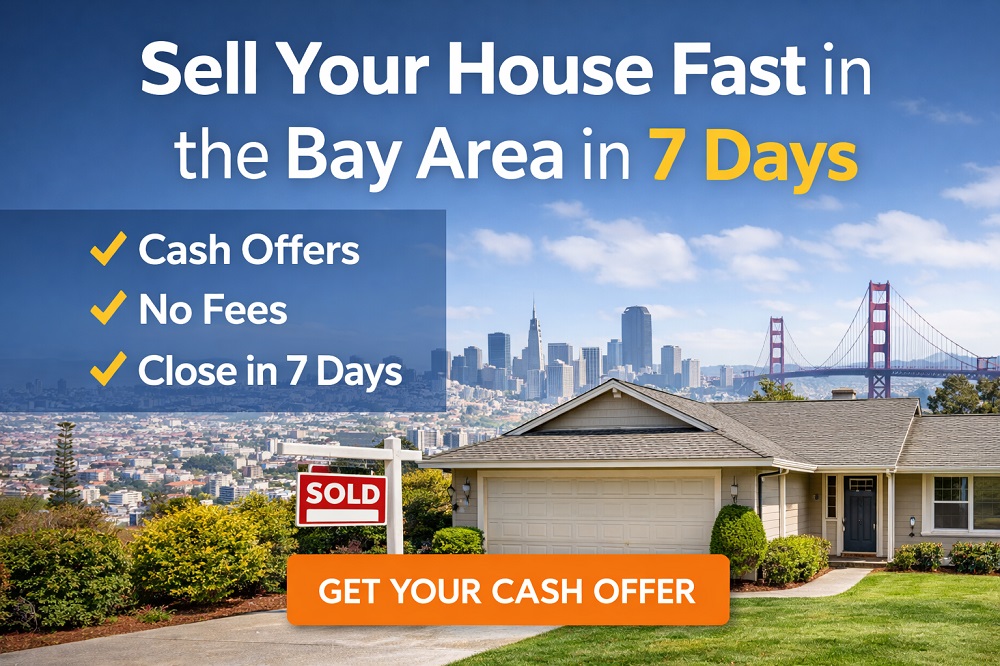 🏠 How to Sell Your House Fast in the Bay Area in 7 Days (Complete 2026 Guide)